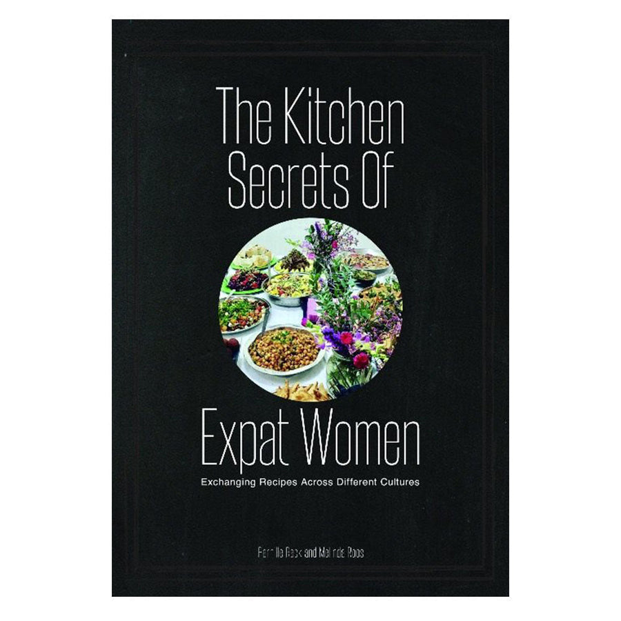 The Kitchen Secrets of Expat Women Cookbook